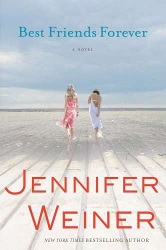 Best Friends Forever by Jennifer Weiner